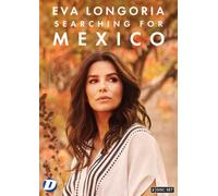 Eva Longoria: Searching for Mexico