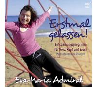 Eva-Maria Admiral - Erstmal gelassen