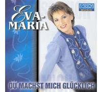 Eva-Maria - Du Machst Mich Glücklich