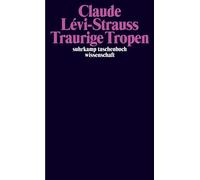 Eva Moldenhauer Claude Lévi-Strauss Traurige Tropen (Paperback)