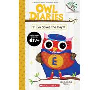 Eva Saves the Day: A Branches Book (Owl Diaries #22)