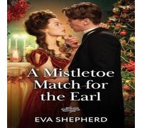 Eva Shepherd Mistletoe Match For The Earl Paperback Book Eva Shepherd Multicolor