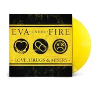 Eva Under Fire - Love, Drugs & Misery - yellow vinyl [VINYL]