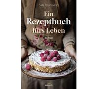 Eva Weyandt Sara Brunsvold Ein Rezeptbuch fürs Leben: Roman (Paperback)