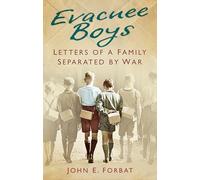 Evacuee Boys: Letters of a Family Separated by War