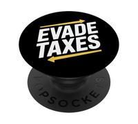 Evade Taxes Bold Funny Tax Humor Meme Phrase PopSockets Adhesive PopGrip