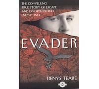 Evader: The Classic True Story of Escape and Evasion Behind Enemy Lines