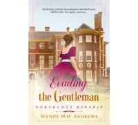 Evading The Gentleman: A Proper Regency Romance Adventure (Northcott Kinship)