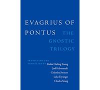 Evagrius of Pontus – The Gnostic Trilogy – Oxford University Press