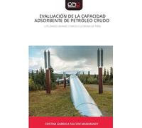 Evaluación de la Capacidad Adsorbente de Petróleo Crudo: UTILIZANDO ANANAS COMOSUS (CORONA DE PIÑA)