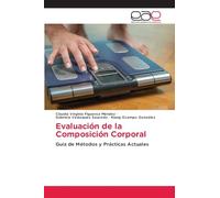 Evaluación de la Composición Corporal: Guía de Métodos y Prácticas Actuales