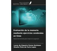 Evaluación de la memoria mediante ejercicios cerebrales en línea: Nueva herramienta para mejorar la cognición