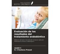Evaluación de los resultados del tratamiento endodóntico: Medición del éxito más allá del conducto radicular: Parámetros clínicos y radiológicos