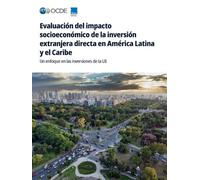 Evaluación del impacto socioeconómico de la inversión extranjera directa en América Latina y el Caribe