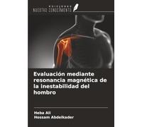 Evaluación mediante resonancia magnética de la inestabilidad del hombro