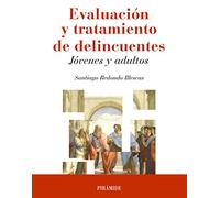 Evaluación y tratamiento de delincuentes : jóvenes y adultos
