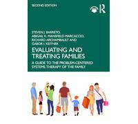 Evaluating and Treating Families: A Guide to the Problem-Centered Systems Therapy of the Family