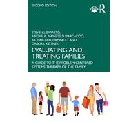 Evaluating and Treating Families: A Guide to the Problem-Centered Systems Therapy of the Family