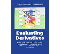 Evaluating Derivatives: Principles and Techniques of Algorithmic Differentiation