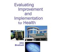 Evaluating Improvement And Implementation For Health