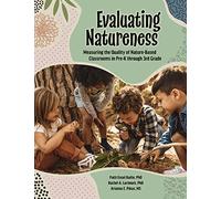 Evaluating Natureness: Measuring the Quality of Nature-Based Classrooms in Pre-K Through 3rd Grade