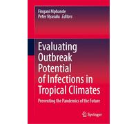 Evaluating Outbreak Potential of Infections in Tropical Climates: Preventing the Pandemics of the Future