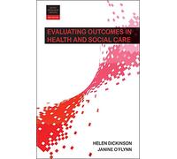 Evaluating outcomes in health and social care (Better Partnership Working)