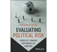 Evaluating Political Risk: Modes of Thinking and Models of Analysis