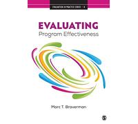 Evaluating Program Effectiveness: Validity and Decision-Making in Outcome Evaluation (Evaluation in Practice Series)