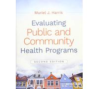 Evaluating Public and Community Health Programs – 2nd Edition – Wiley-VCH