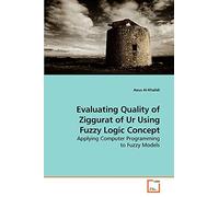 Evaluating Quality of Ziggurat of Ur Using Fuzzy Logic Concept: Applying Computer Programming to Fuzzy Models