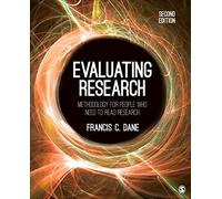 Evaluating Research: Methodology for People Who Need to Read Research
