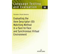 Evaluating the Item Descriptor (ID) Matching Method in a Face-to-Face and Synchronous Virtual Environment: 50 (Language Testing and Evaluation)