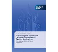 Evaluating the Success of Large-scale Information System Applications: Extending the IS-IMPACT Model2nd Edition