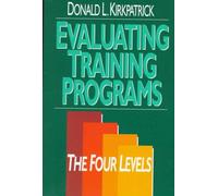Evaluating Training Programs: The Four Levels