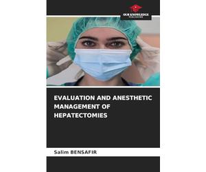 Evaluation and Anesthetic Management of Hepatectomies