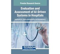 Evaluation and Assessment of AI-Driven Systems in Hospitals