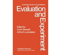 Evaluation and Experiment: Some Critical Issues in Assessing Social Programs