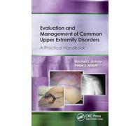 Evaluation and Management of Common Upper Extremity Disorders: A Practical Handbook