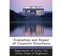 Evaluation and Repair of Concrete Structures