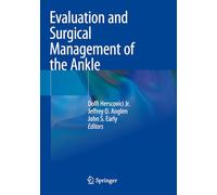 Evaluation and Surgical Management of the Ankle