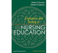 Evaluation and Testing in Nursing Education, Fourth Edition