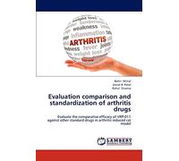 Evaluation comparison and standardization of arthritis drugs: Evaluate the comparative efficacy of VRP-011 against other standard drugs in arthritis induced rat model