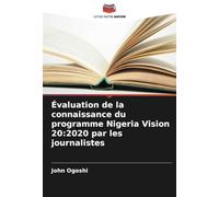 Évaluation de la connaissance du programme Nigeria Vision 20:2020 par les journalistes