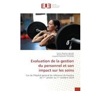 Evaluation de la gestion du personnel et son impact sur les soins: Cas de l'hôpital général de référence de Kamina du 1¿¿ janvier au 1¿¿ octobre 2024