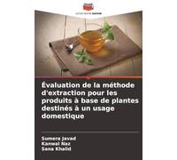 Évaluation de la méthode d'extraction pour les produits à base de plantes destinés à un usage domestique