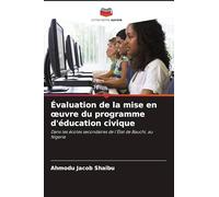 Évaluation de la mise en œuvre du programme d'éducation civique: Dans les écoles secondaires de l'État de Bauchi, au Nigeria
