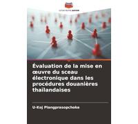 Évaluation de la mise en œuvre du sceau électronique dans les procédures douanières thaïlandaises