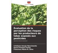 Évaluation de la perception des risques par les producteurs de tabac exposés aux pesticides: Santé et environnement