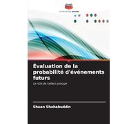 Évaluation de la probabilité d'événements futurs: Le rôle de l'affect anticipé